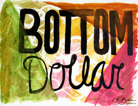 Basic Print-Bottom Dollar